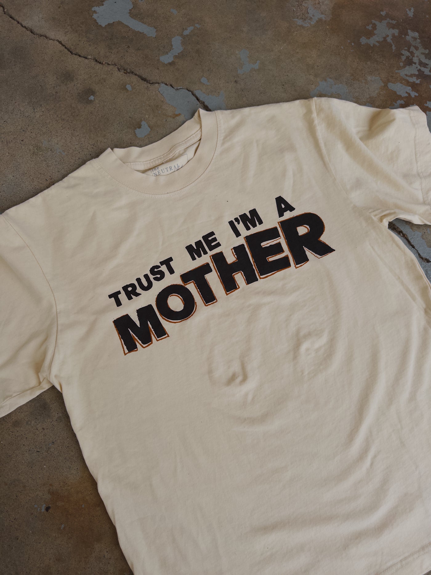Trust me, I'm a Mother Cotton Tee - Ivory