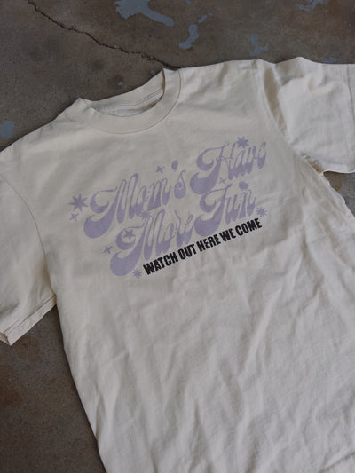 Moms Have More Fun Cotton Tee - Ivory